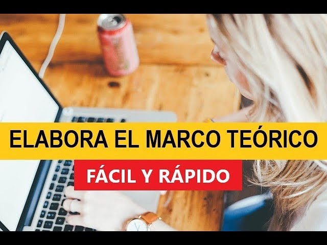 como hacer el marco teorico de una tesis