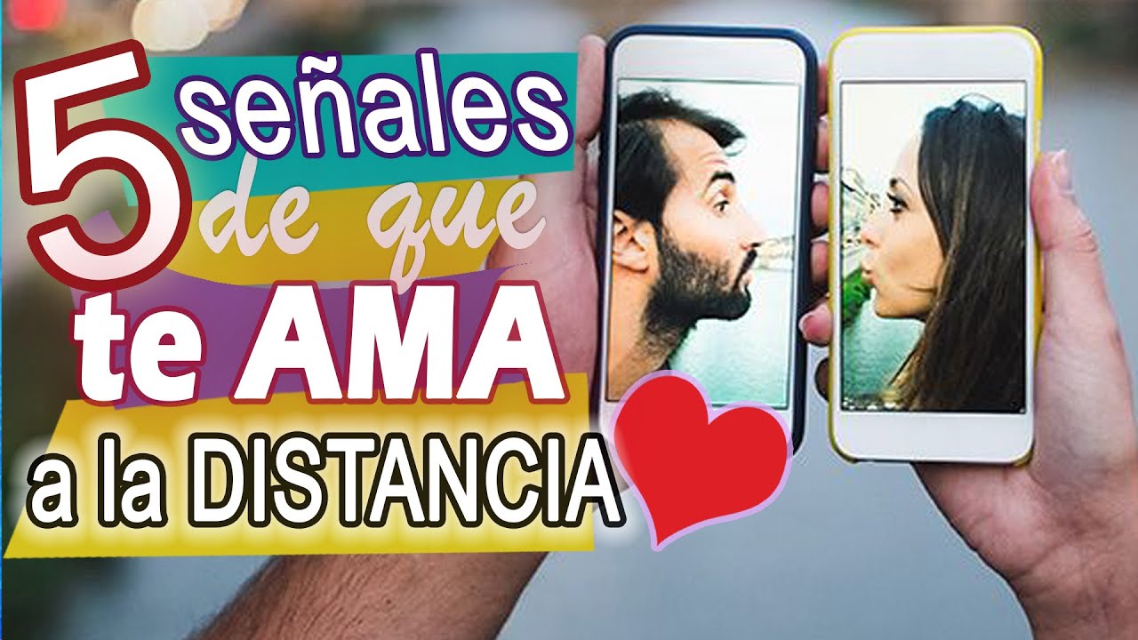 como saber si mi novio a distancia me ama
