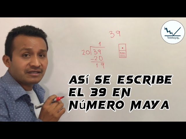 como se escribe el numero 39 en maya