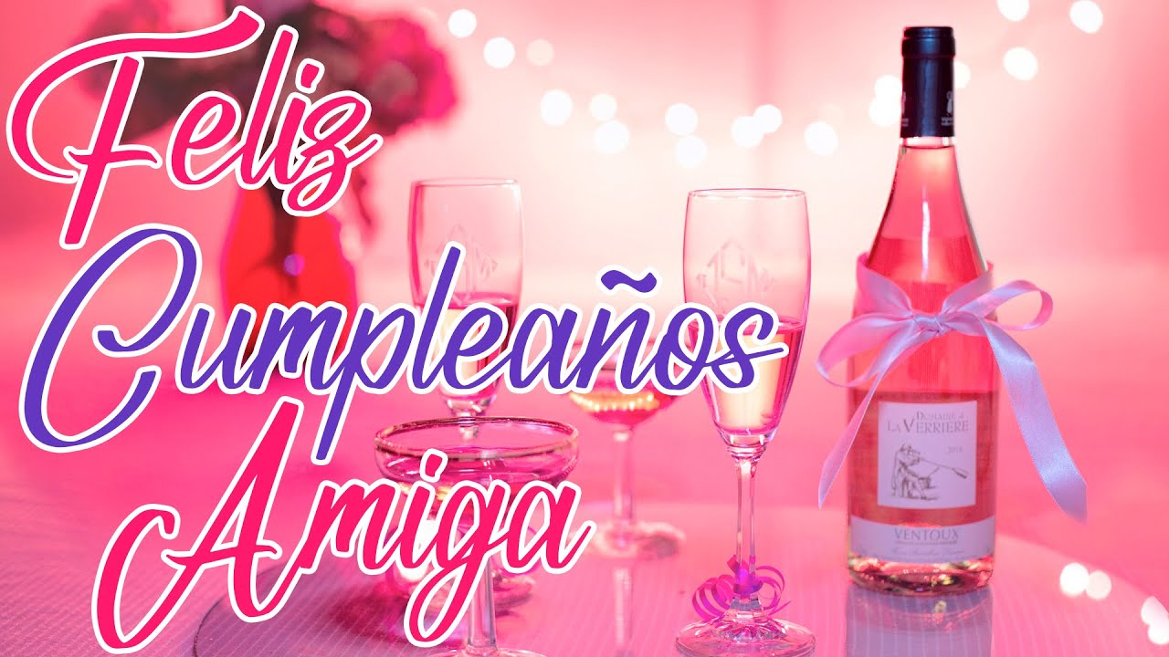 felicitaciones de cumpleaños para mi mejor amiga a distancia