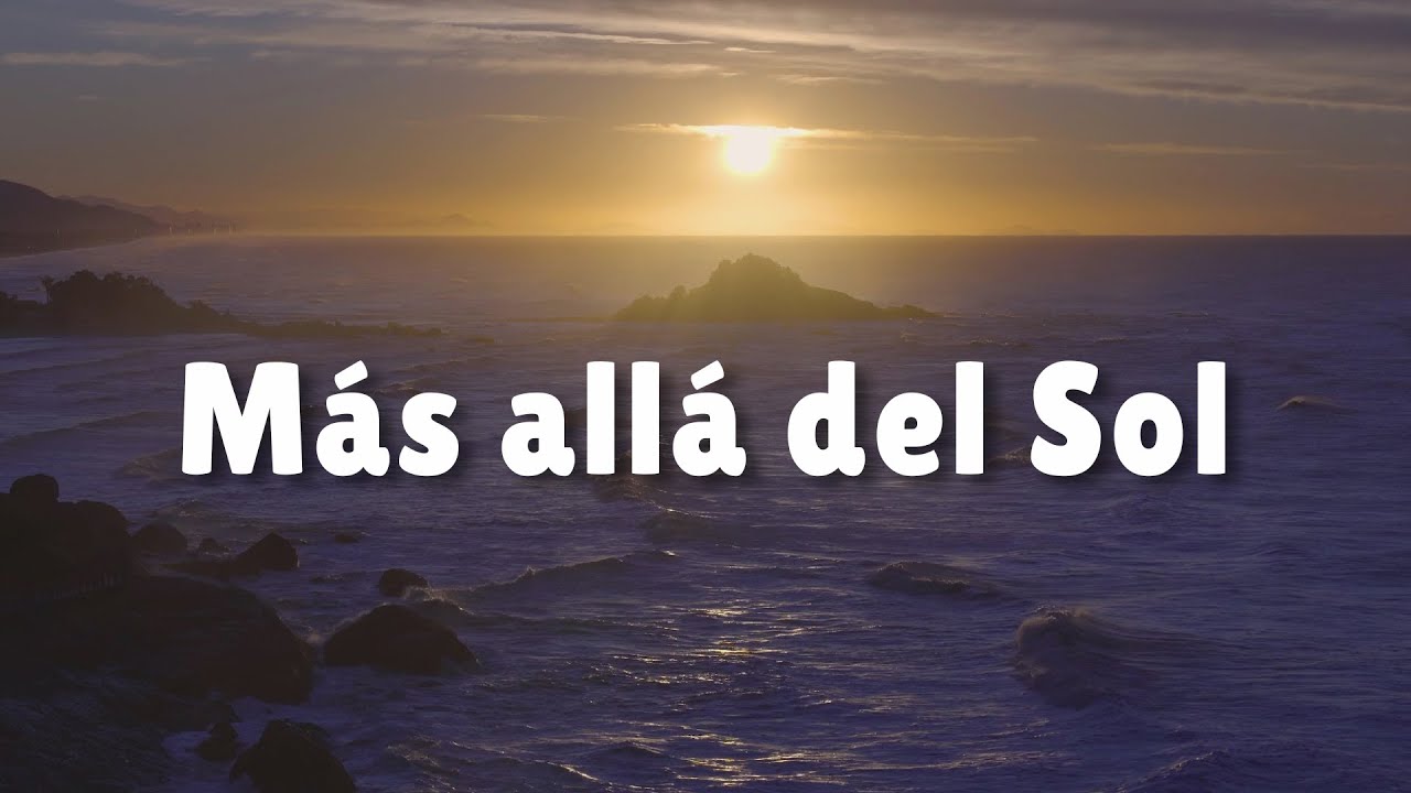 mas alla del sol yo tengo un hogar letra
