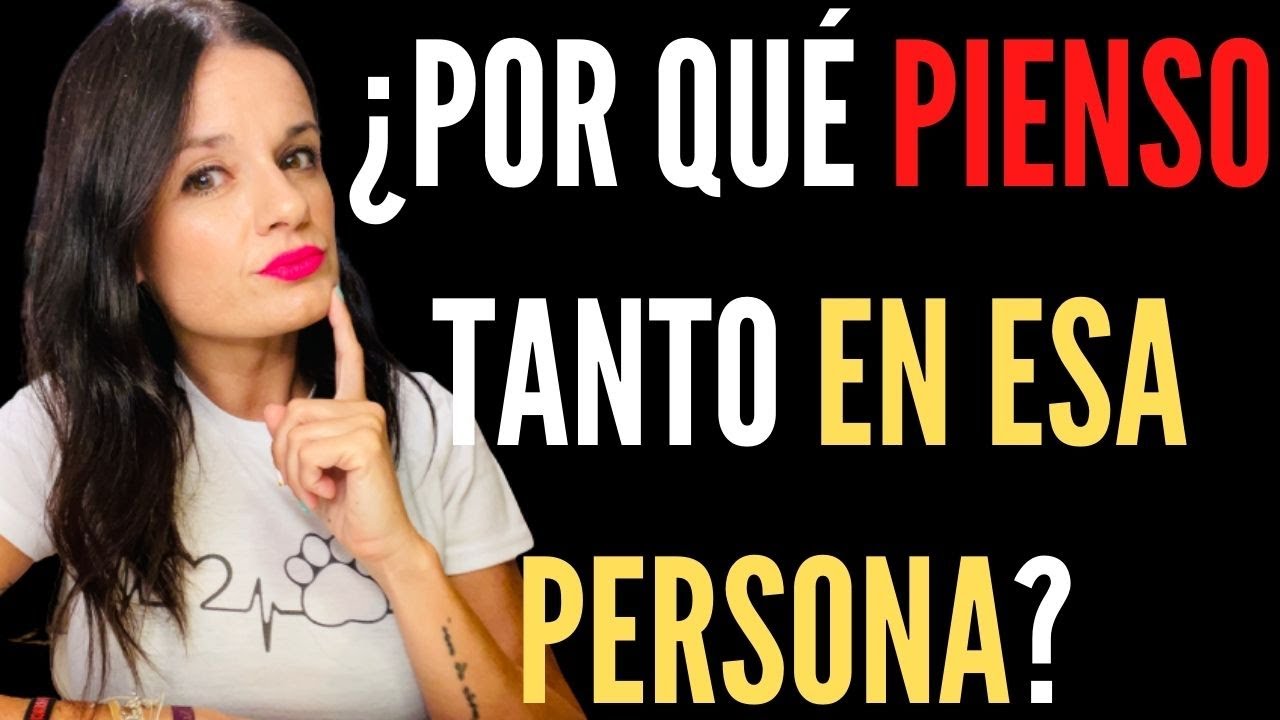 porque pienso mucho en una persona que no veo