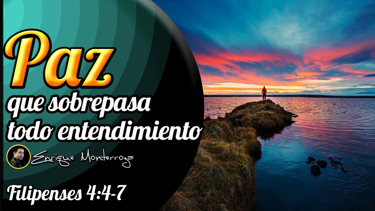 señor dame la paz que sobrepasa todo entendimiento