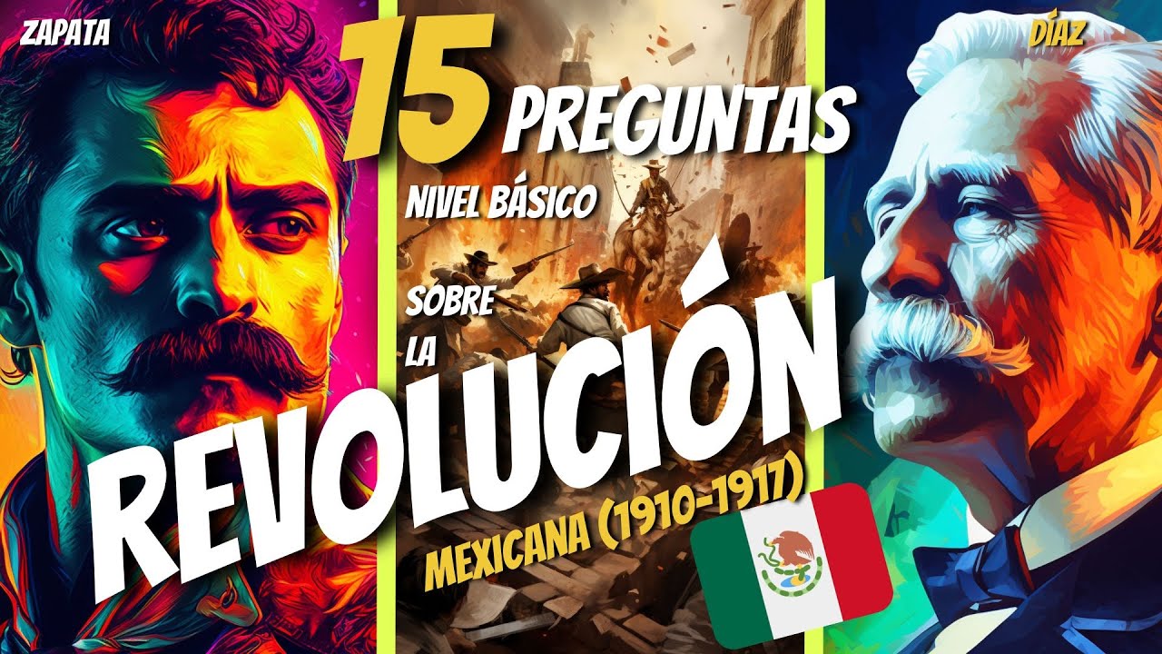 50 preguntas sobre la revolucion mexicana con respuestas