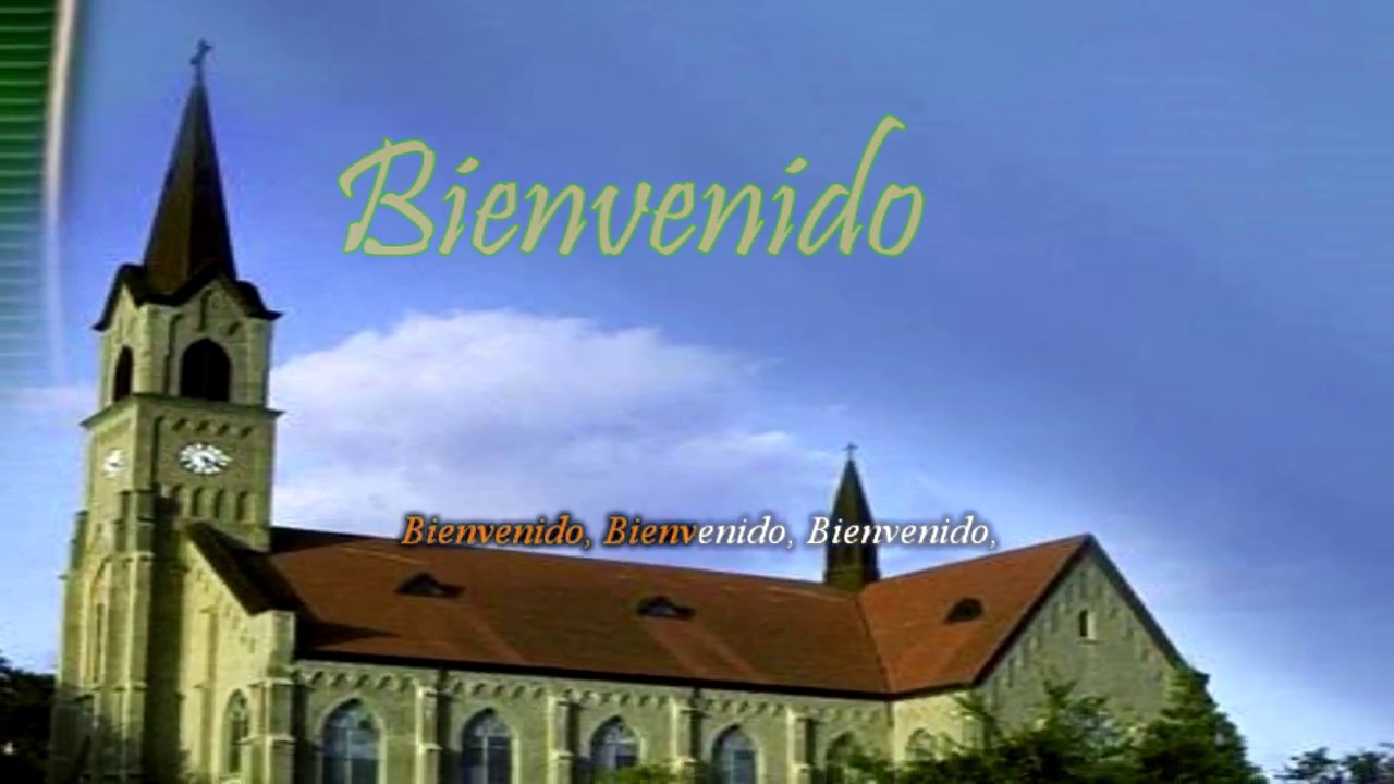 bienvenido bienvenido bienvenido seas tu yo te saludo