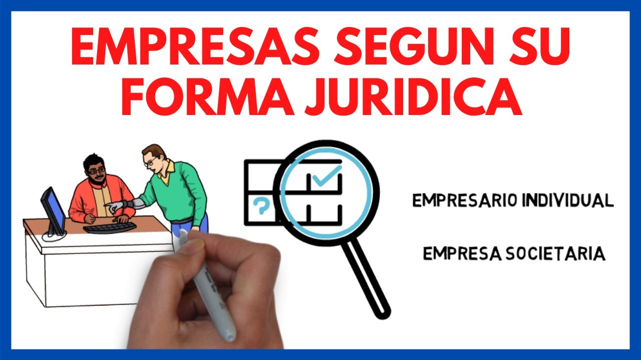clasificacion de las empresas segun su forma juridica