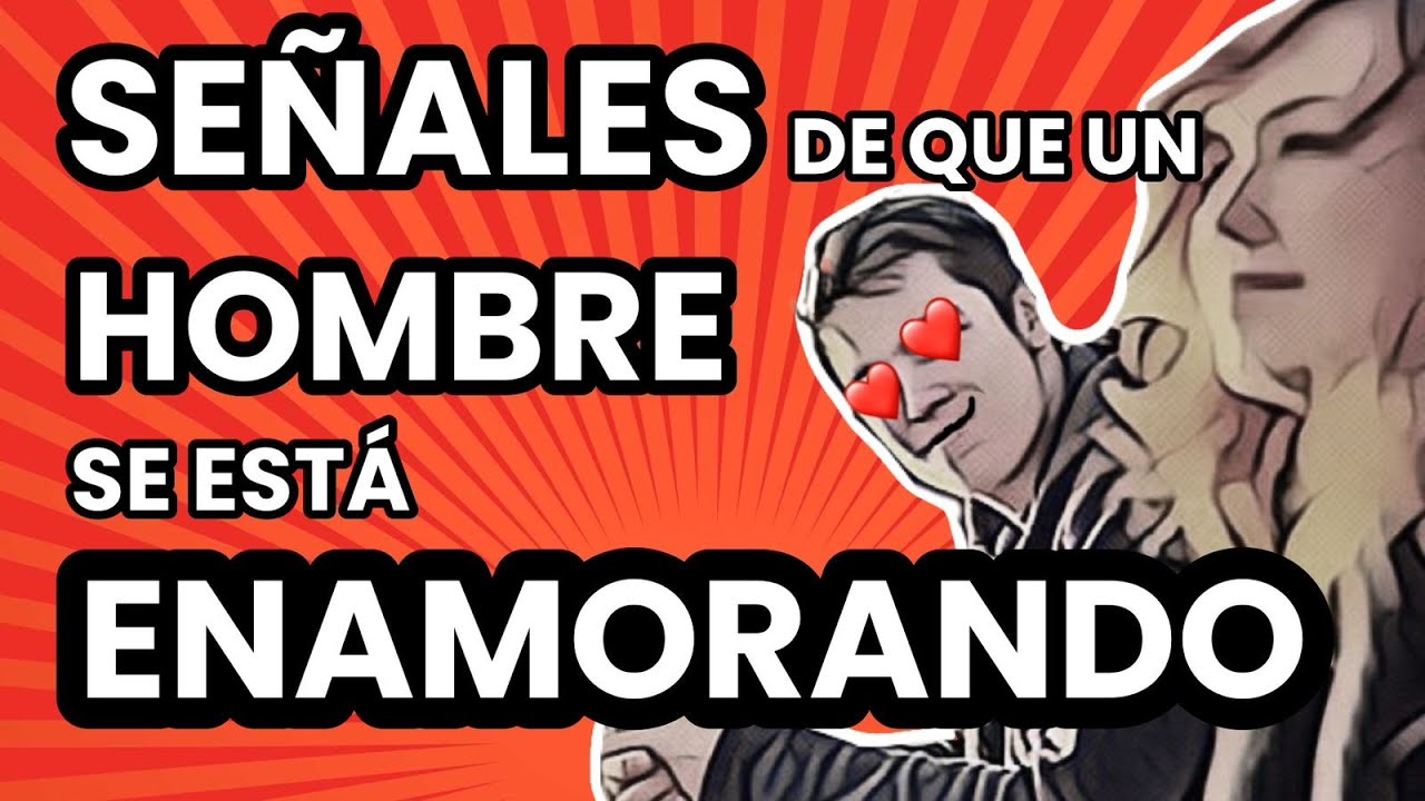 cuando un hombre tiene sentimientos por una mujer