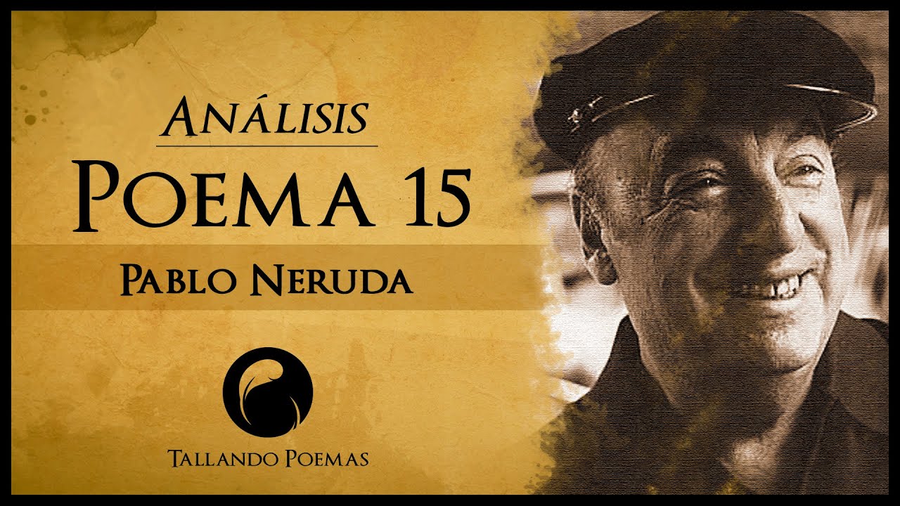 cuantas estrofas tiene el poema 15 de pablo neruda