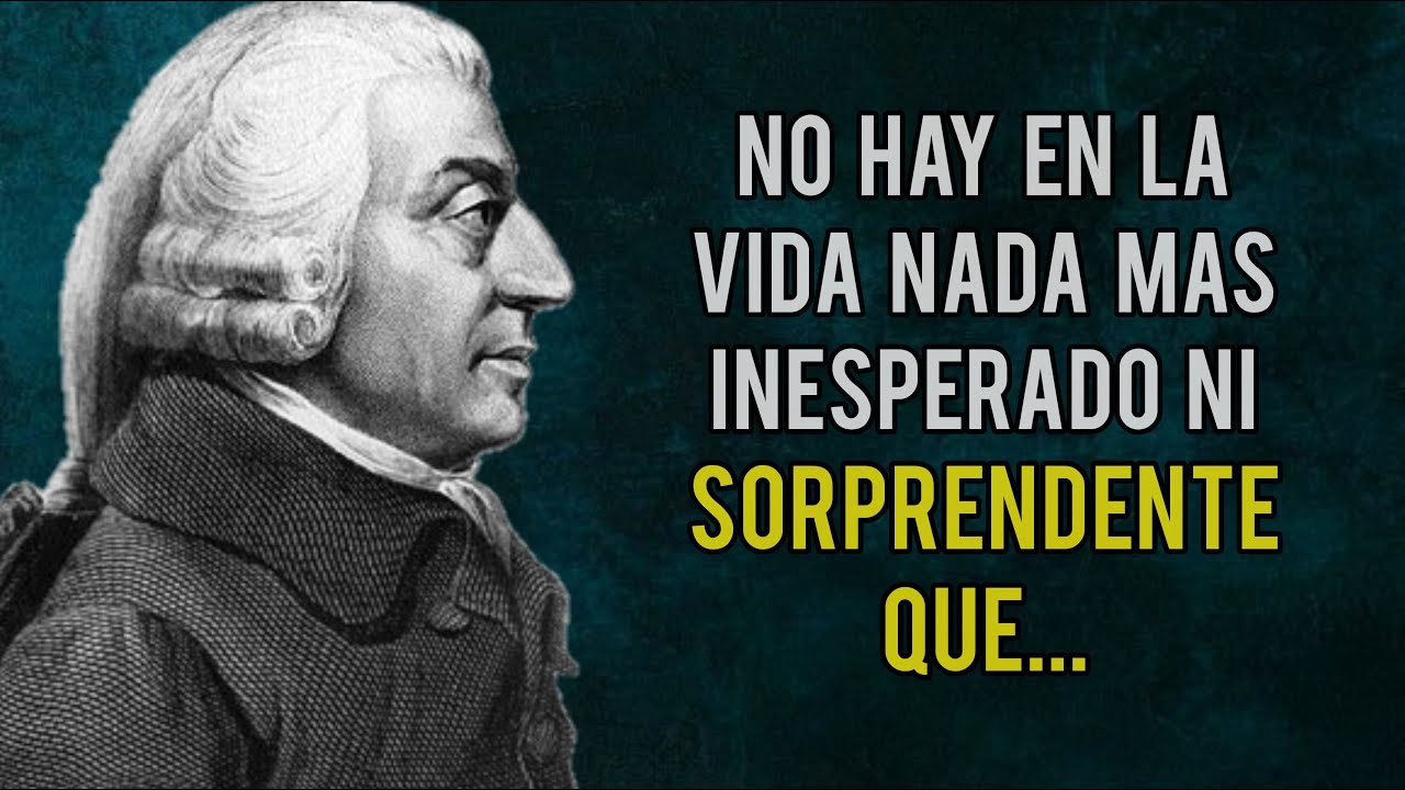 frases celebres de adam smith sobre la economia