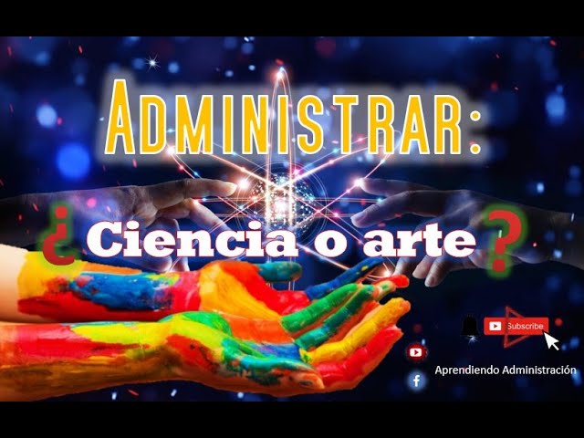 la administracion es una ciencia o un arte