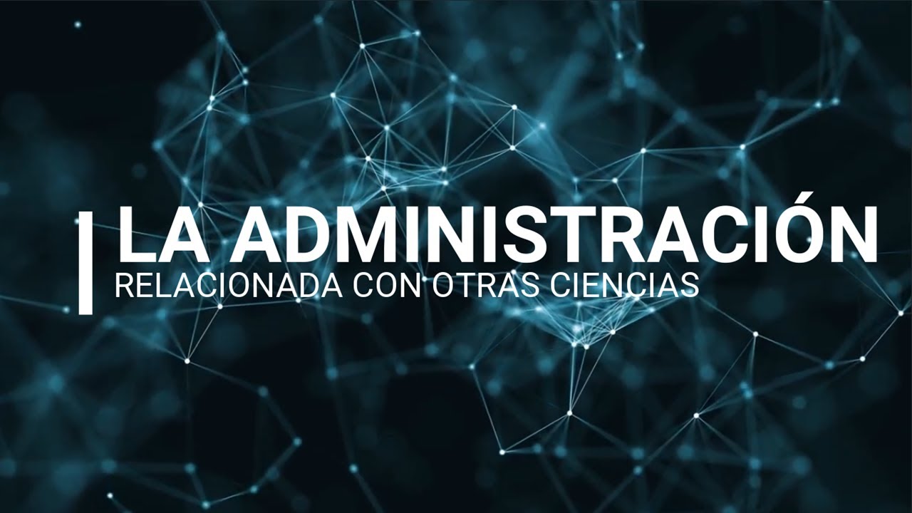 la gestión empresarial y su relación con otras ciencias
