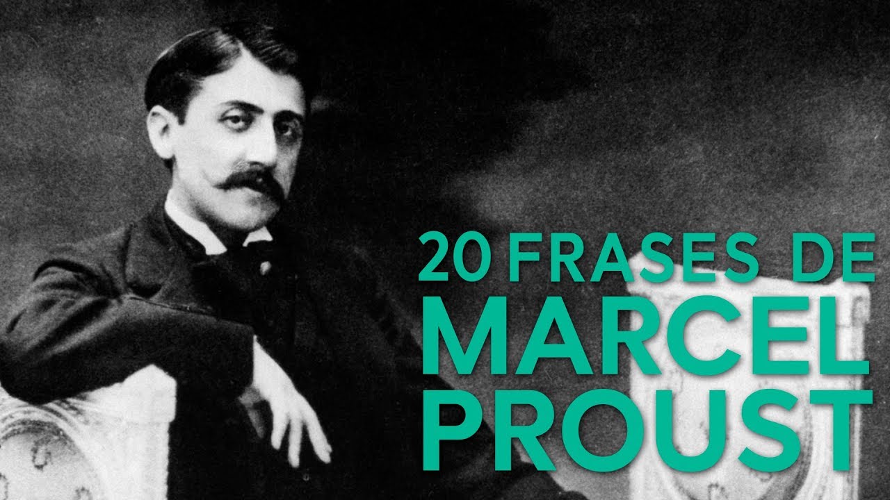 marcel proust en busca del tiempo perdido frases