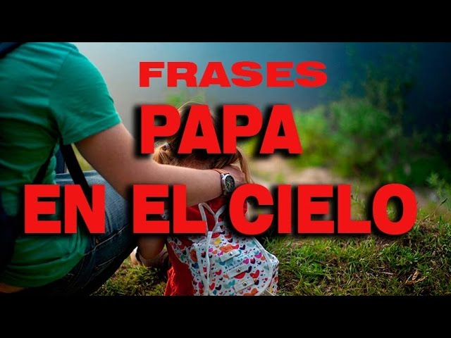 mensaje para un padre fallecido en su dia
