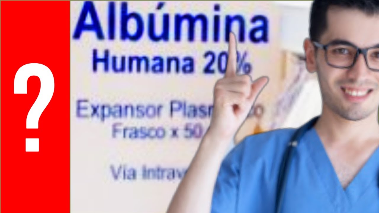 que es la albumina humana y para q sirve