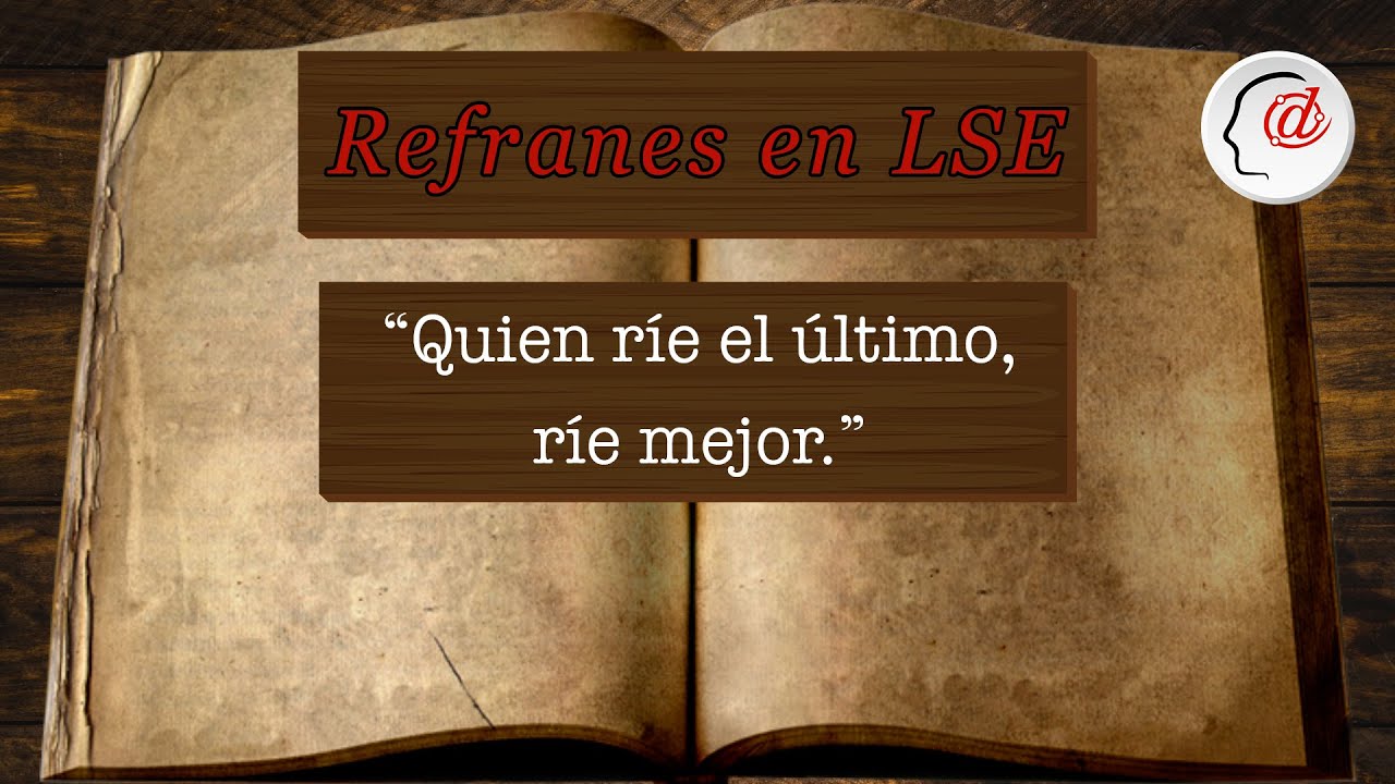 qué significa el que ríe último ríe mejor