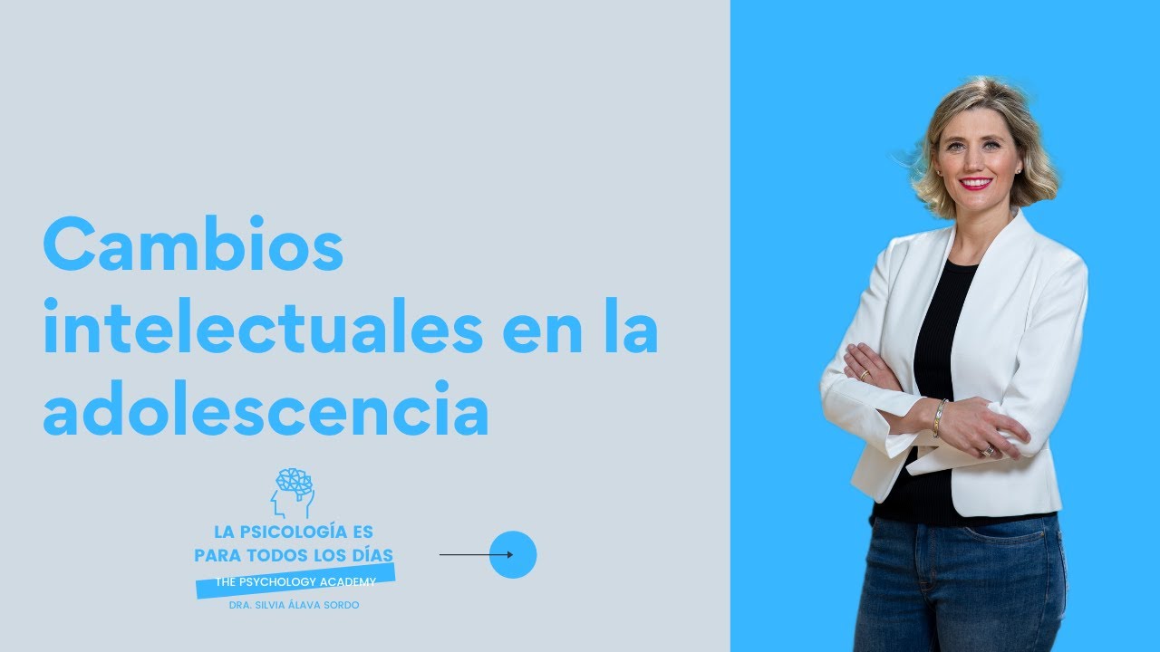 que son los cambios intelectuales en la adolescencia