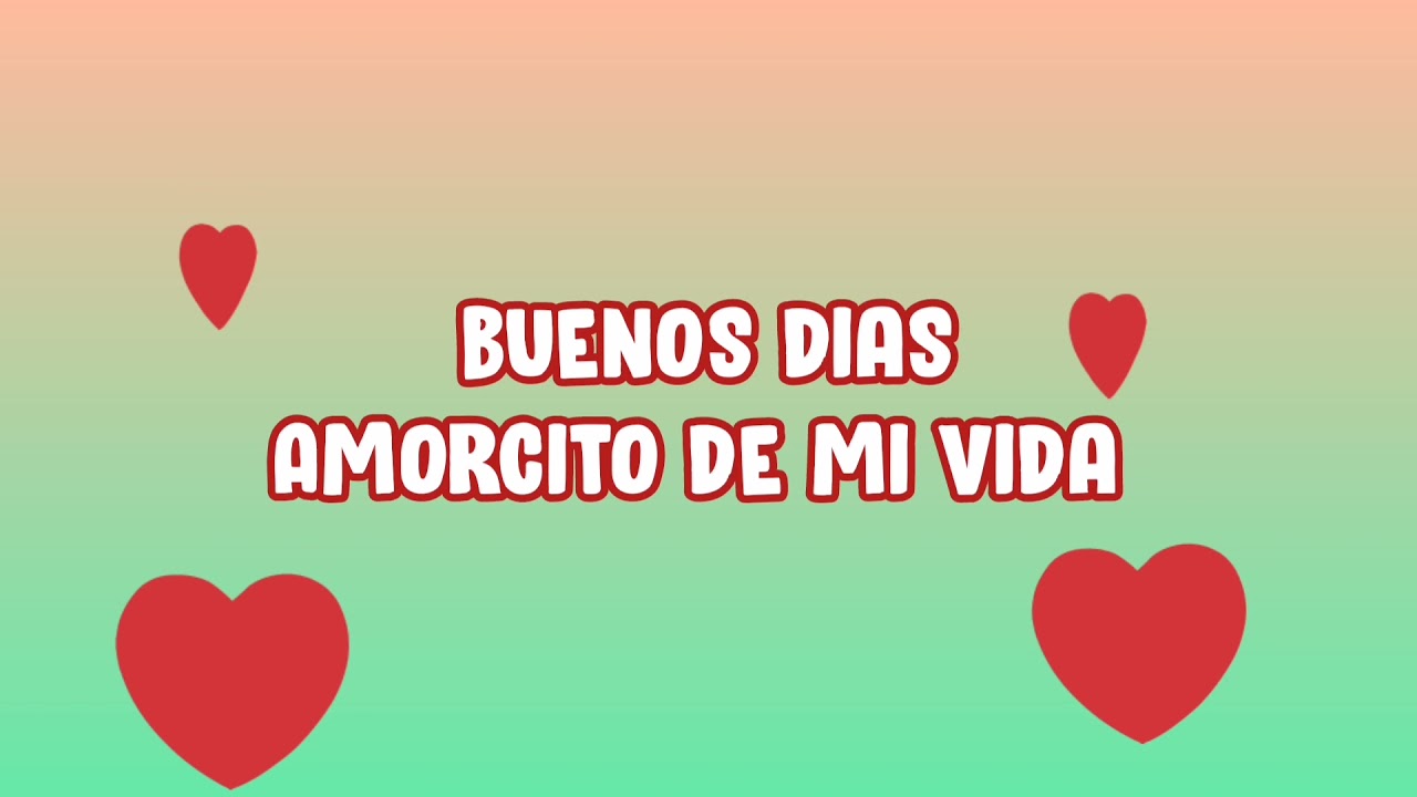 que tengas un lindo dia mi amor dios te bendiga
