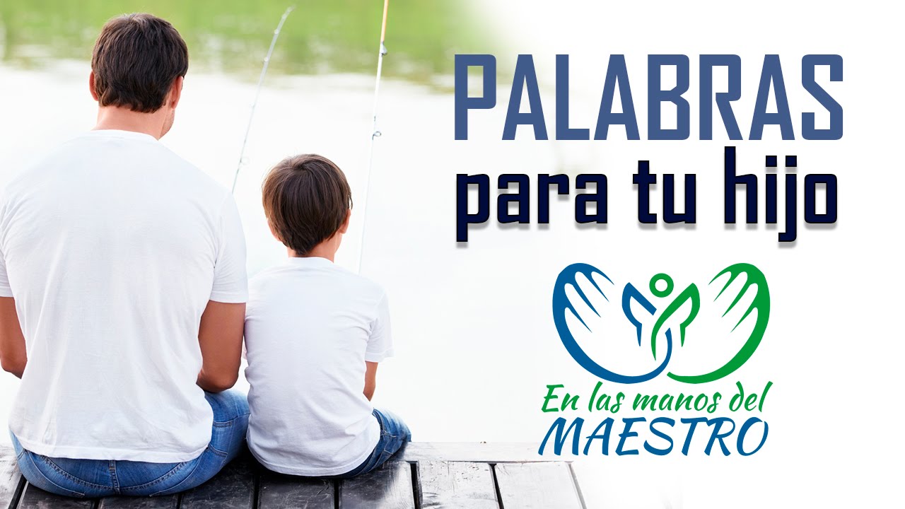 reflexiones de un padre a un hijo cortas
