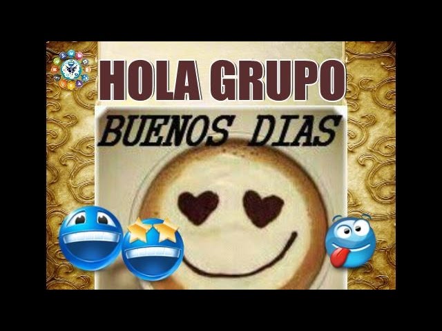 saludos de buenos dias para un grupo de amigos