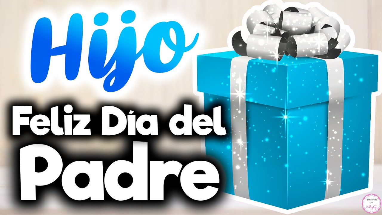 mensaje del dia del padre a mi hijo