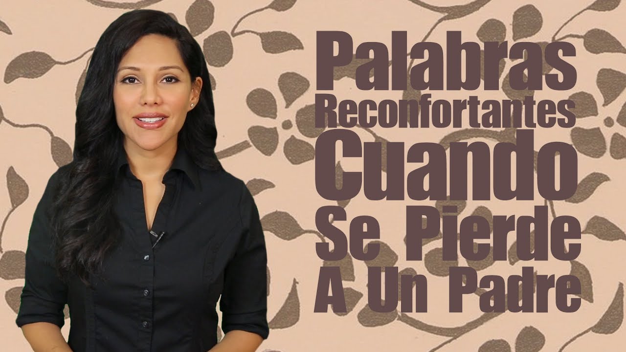 palabras de resignacion por la muerte de un padre