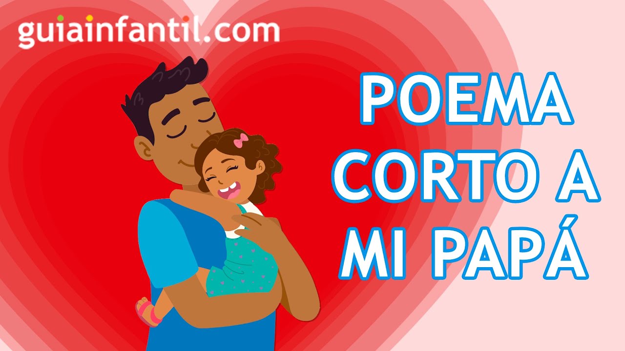 poesias para el dia del padre cortas y bonitas