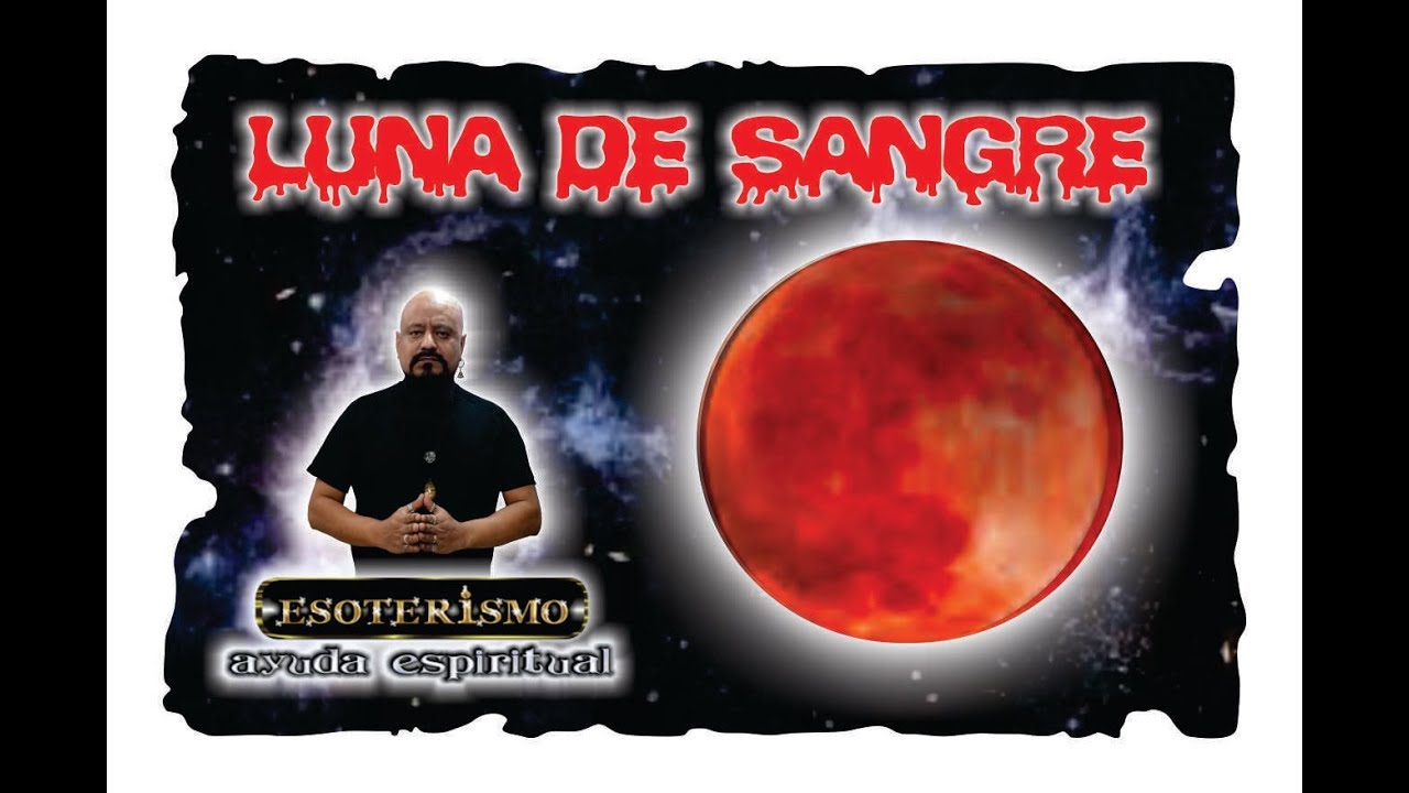 que significa la luna de sangre en lo espiritual