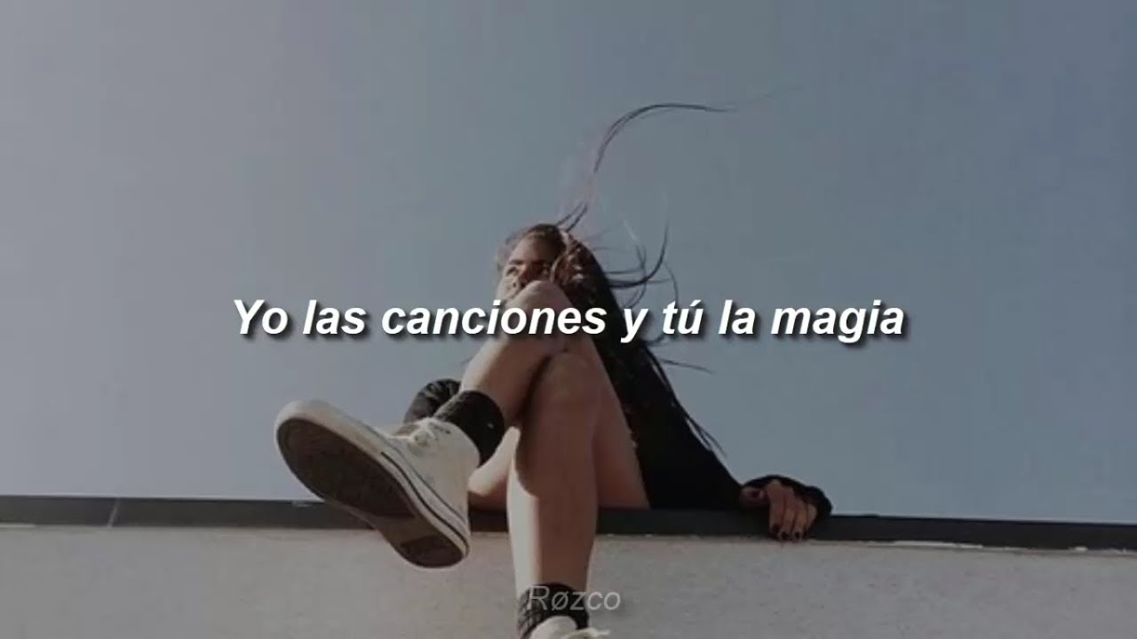 yo las canciones y tu la magia letra